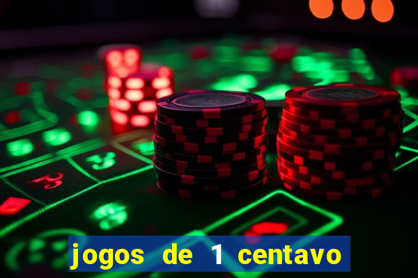 jogos de 1 centavo na blaze